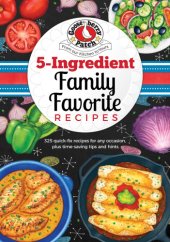 book 5-ingredient family favorite recipes: 325 quick-fix recipes for any occasion, plus time-saving tips and hints