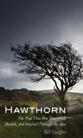 book Hawthorn: the tree that has nourished, healed, and inspired through the ages