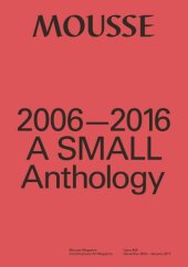 book Mousse Magazine 2006-2016: A Small Anthology