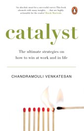 book Catalyst: the ultimate strategies on how to win at work and in life