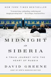 book Midnight in Siberia: A Train Journey into the Heart of Russia