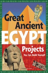 book Great Ancient Egypt Projects You Can Build Yourself