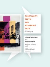 book Christianity, truth, and weakening faith: a dialogue