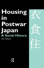 book Housing in postwar Japan: a social history