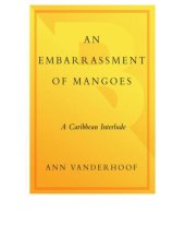 book An Embarrassment of Mangoes: a Caribbean Interlude