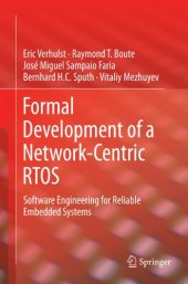 book Formal development of a network-centric RTOS: software engineering for reliable embedded systems