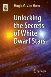 book Unlocking the Secrets of White Dwarf Stars