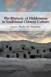 book The rhetoric of hiddenness in traditional Chinese culture