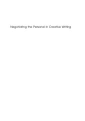 book Negotiating the Personal in Creative Writing