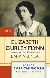 book Elizabeth Gurley Flynn Modern American Revolutionary