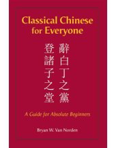 book Classical Chinese for everyone: a guide for absolute beginners