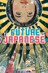 book The Future Is Japanese