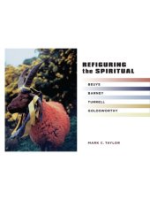 book Refiguring the spiritual: Beuys, Barney, Turrell, Goldsworthy