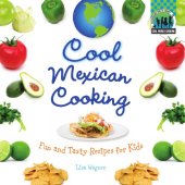 book Cool Mexican cooking: fun and tasty recipes for kids