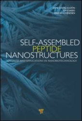 book Self-Assembled Peptide Nanostructures: Advances and Applications in Nanobiotechnology