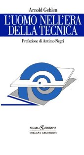 book L'uomo nell'era della tecnica. Problemi socio-psicologici della civiltà industriale