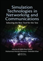 book Simulation Technologies in Networking and Communications: Selecting the Best Tool for the Test