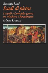 book Scudi di pietra I castelli e l'arte della guerra tra Medioevo e Rinascimento