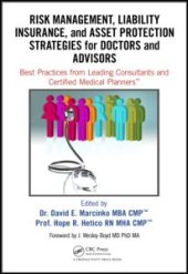 book Risk Management, Liability Insurance, and Asset Protection Strategies for Doctors and Advisors: Best Practices from Leading Consultants and Certified Medical Planners