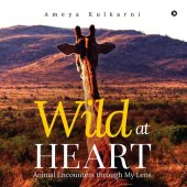 book Wild at Heart: Animal Encounters through My Lens