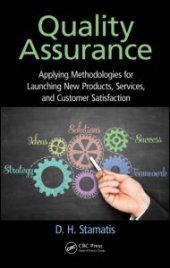 book Quality Assurance: Applying Methodologies for Launching New Products, Services, and Customer Satisfaction