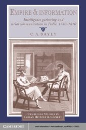 book Empire and Information: Intelligence Gathering and Social Communication in India, 1780-1870