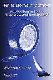 book Finite Element Method: Applications in Solids, Structures, and Heat Transfer