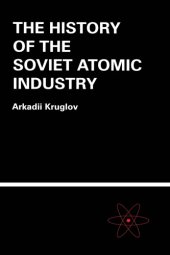 book The History of the Soviet Atomic Industry