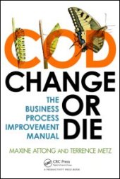 book Change or Die: The Business Process Improvement Manual