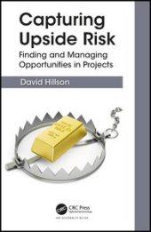 book Capturing Upside Risk: Finding and Managing Opportunities in Projects