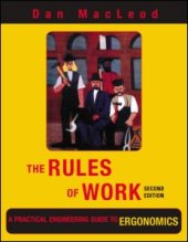 book The Rules of Work: A Practical Engineering Guide to Ergonomics, Second Edition