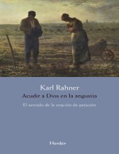 book Acudir a Dios en la angustia: El sentido de la oración de petición