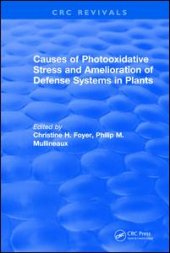 book Causes of Photooxidative Stress and Amelioration of Defense Systems in Plants