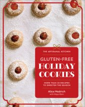 book Gluten-Free Holiday Cookies: More Than 30 Recipes to Sweeten the Season