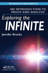 book Exploring the Infinite: An Introduction to Proof and Analysis