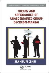 book Theory and Approaches of Unascertained Group Decision-Making