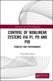 book Control of Nonlinear Systems via PI, PD and PID: Stability and Performance