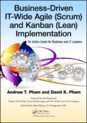 book Business-Driven IT-Wide Agile (Scrum) and Kanban (Lean) Implementation: An Action Guide for Business and IT Leaders