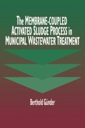 book The Membrane-Coupled Activated Sludge Process in Municipal Wastewater Treatment