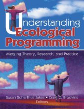 book Understanding Ecological Programming: Merging Theory, Research, and Practice