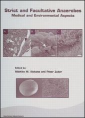 book Strict and Facultative Anaerobes: Medical and Environmental Aspects