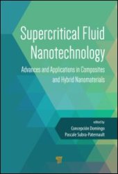 book Supercritical Fluid Nanotechnology: Advances and Applications in Composites and Hybrid Nanomaterials