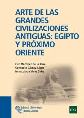 book Arte de las grandes civilizaciones antiguas: Egipto y Próximo Oriente (Manuales) (Spanish Edition)