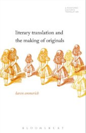 book Literary Translation and the Making of Originals