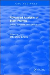 book Advanced Analysis of Steel Frames: Theory, Software, and Applications