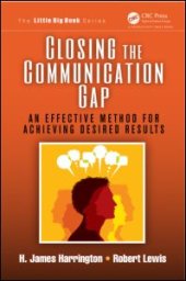 book Closing the Communication Gap: An Effective Method for Achieving Desired Results