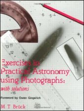 book Exercises in Practical Astronomy: Using Photographs