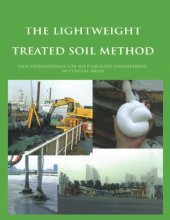 book The Lightweight Treated Soil Method: New Geomaterials for Soft Ground Engineering in Coastal Areas