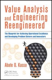 book Value Analysis and Engineering Reengineered: The Blueprint for Achieving Operational Excellence and Developing Problem Solvers and Innovators