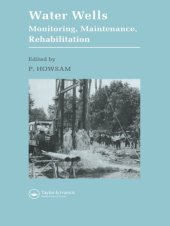 book Water Wells - Monitoring, Maintenance, Rehabilitation: Proceedings of the International Groundwater Engineering Conference, Cranfield Institute of Technology, UK